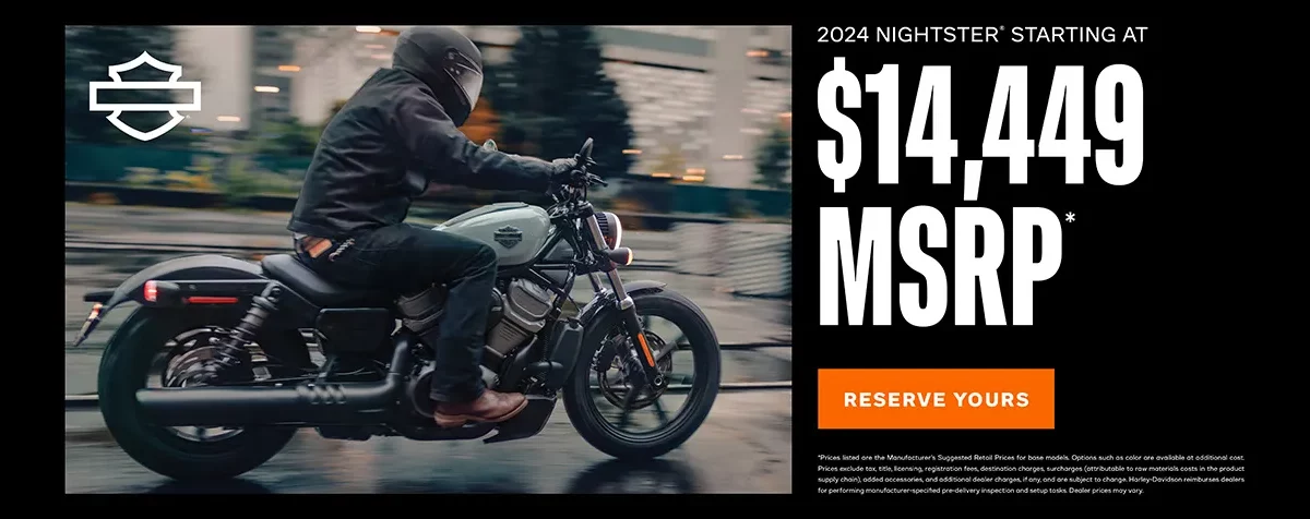 2024 Nightster* Starting at $14,449 MSRP*